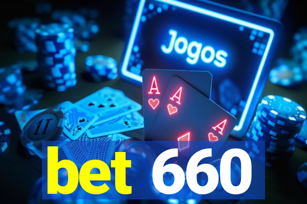 bet 660